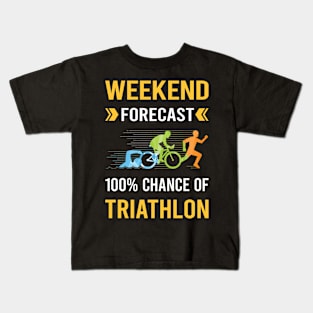 Weekend Forecast Triathlon Triathlete Kids T-Shirt